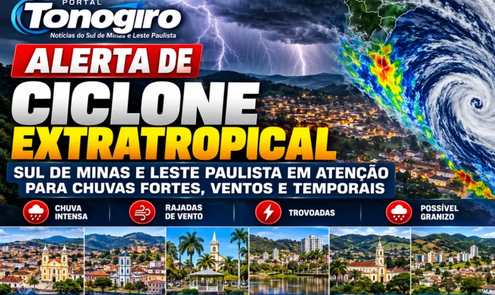 Ciclone extratropical coloca Sul de Minas e Leste Paulista em atenção para chuvas fortes, ventos e possíveis temporais